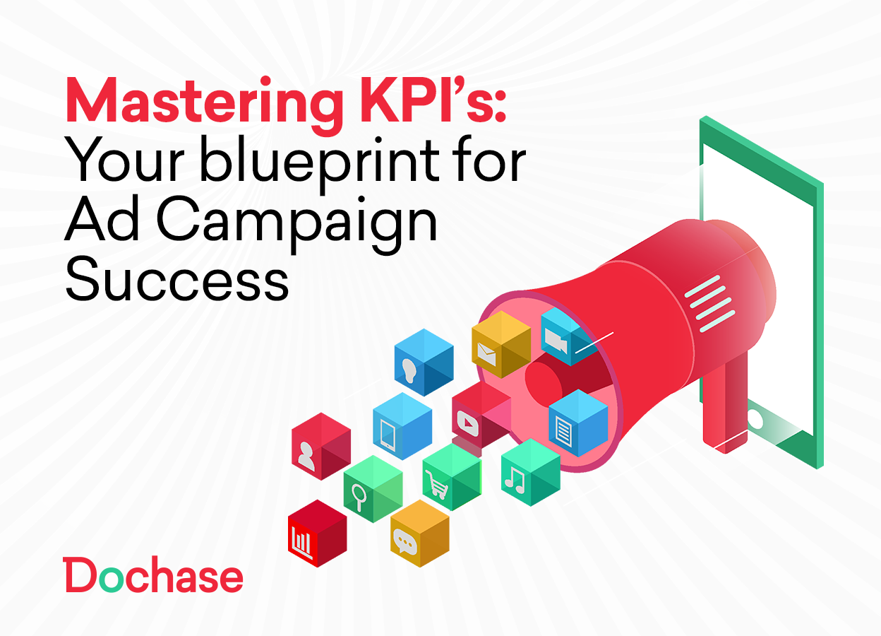 Mastering KPI's: Your Blueprint for Ad Campaign Success
