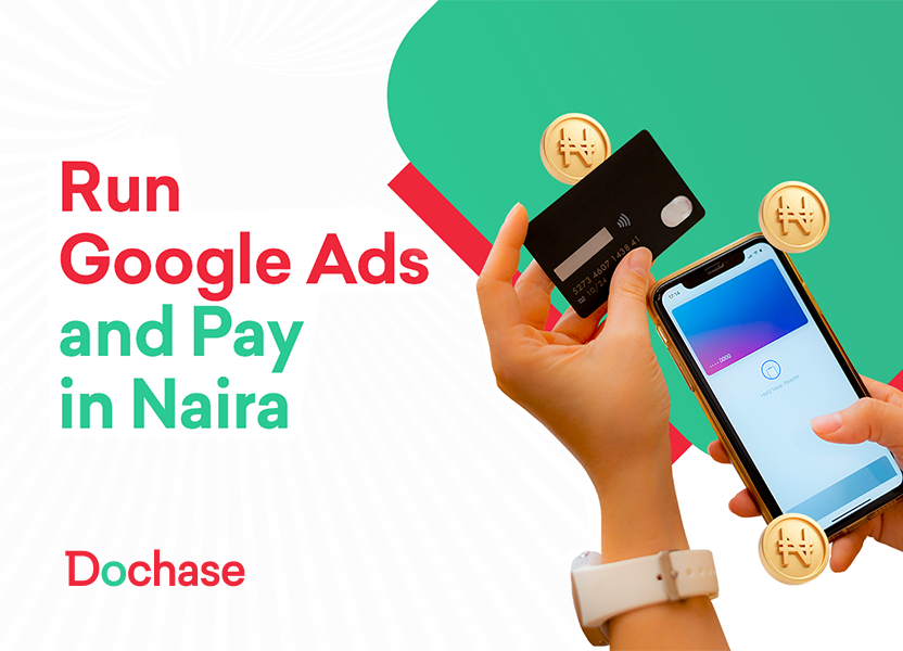 Dochase Introduces Naira Payments for Google Ads