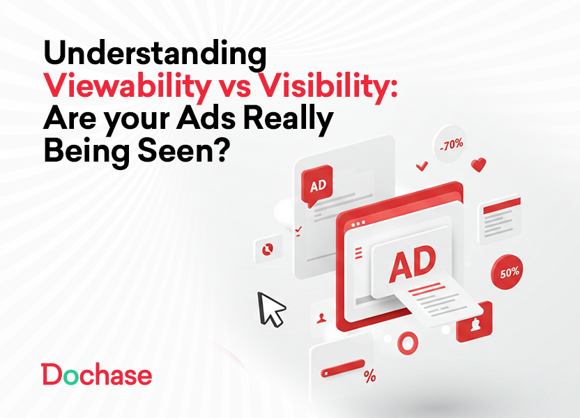 Understanding Viewability vs. Visibility: Are Your Ads Really Being Seen?