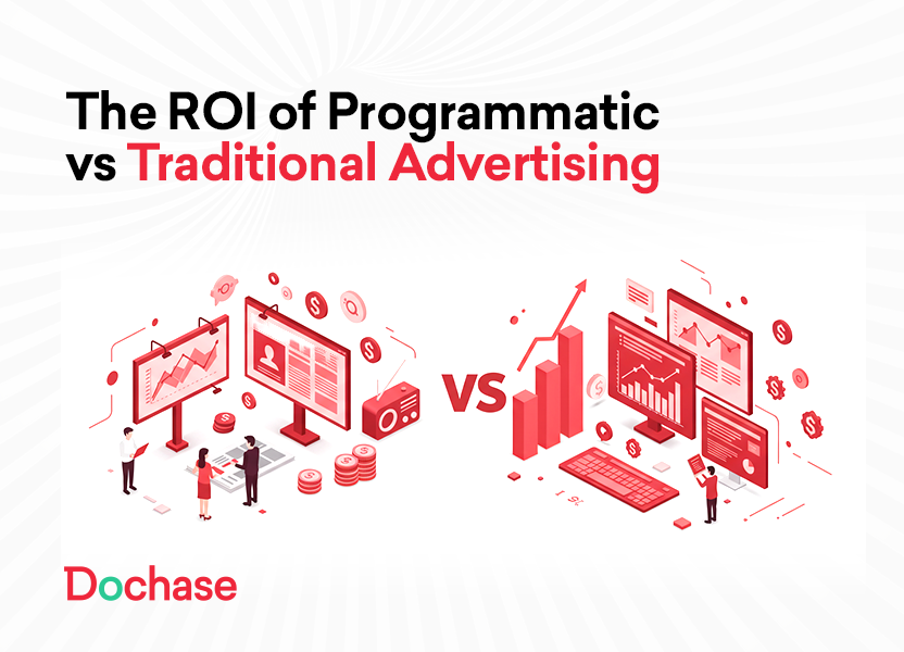 The ROI of Programmatic vs Traditional Advertising